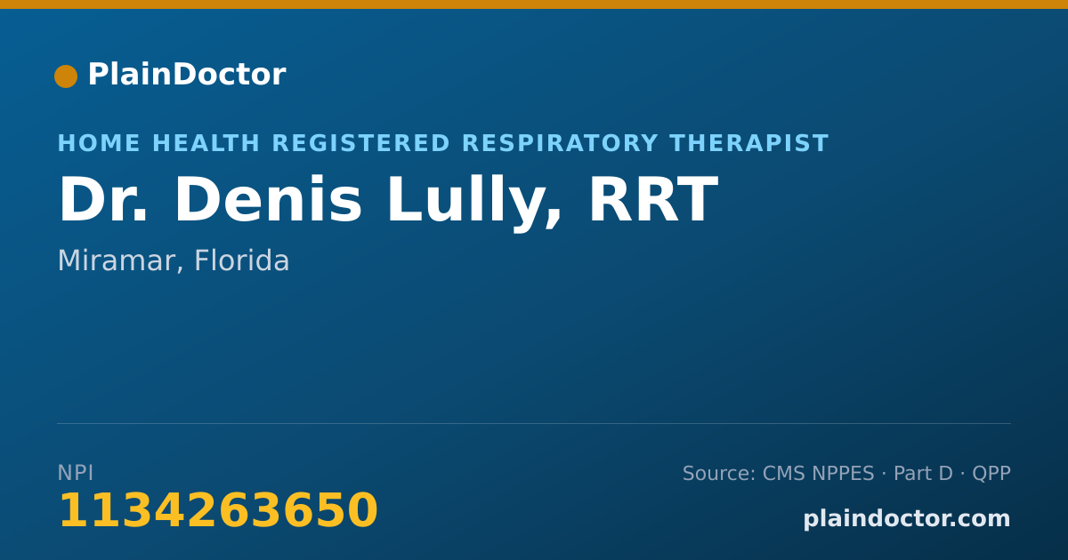 Shareable card for Denis Lully, RRT - Home Health Registered Respiratory Therapist, Miramar, FL