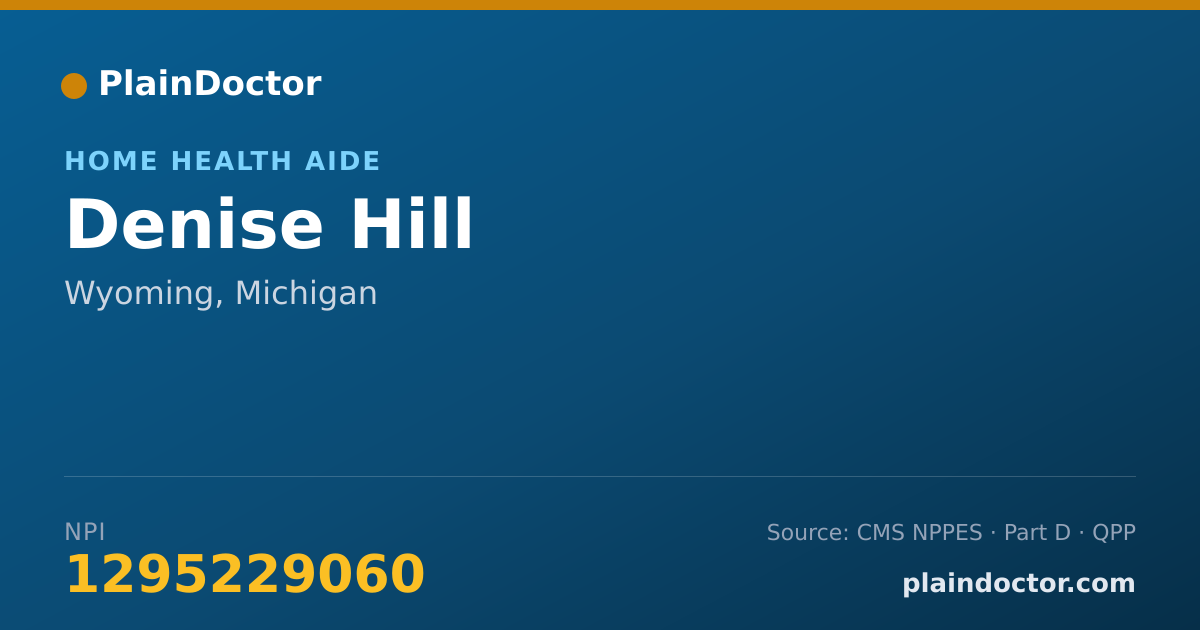 Shareable card for Denise Hill - Home Health Aide, Wyoming, MI