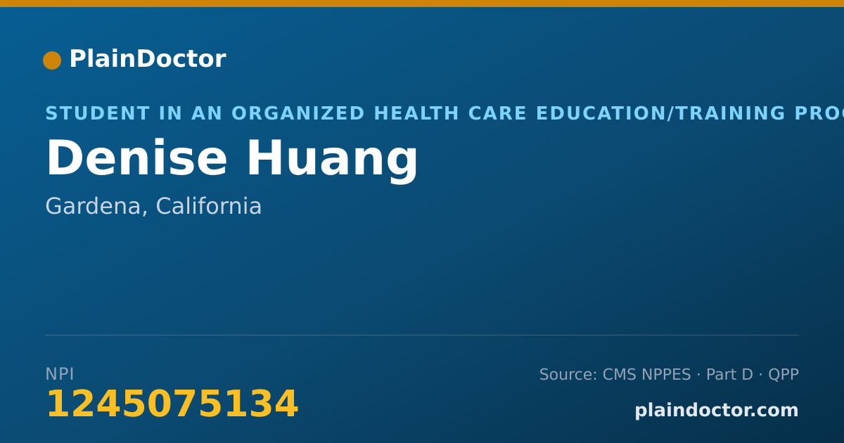 Shareable card for Denise Huang - Student in an Organized Health Care Education/Training Program, Gardena, CA