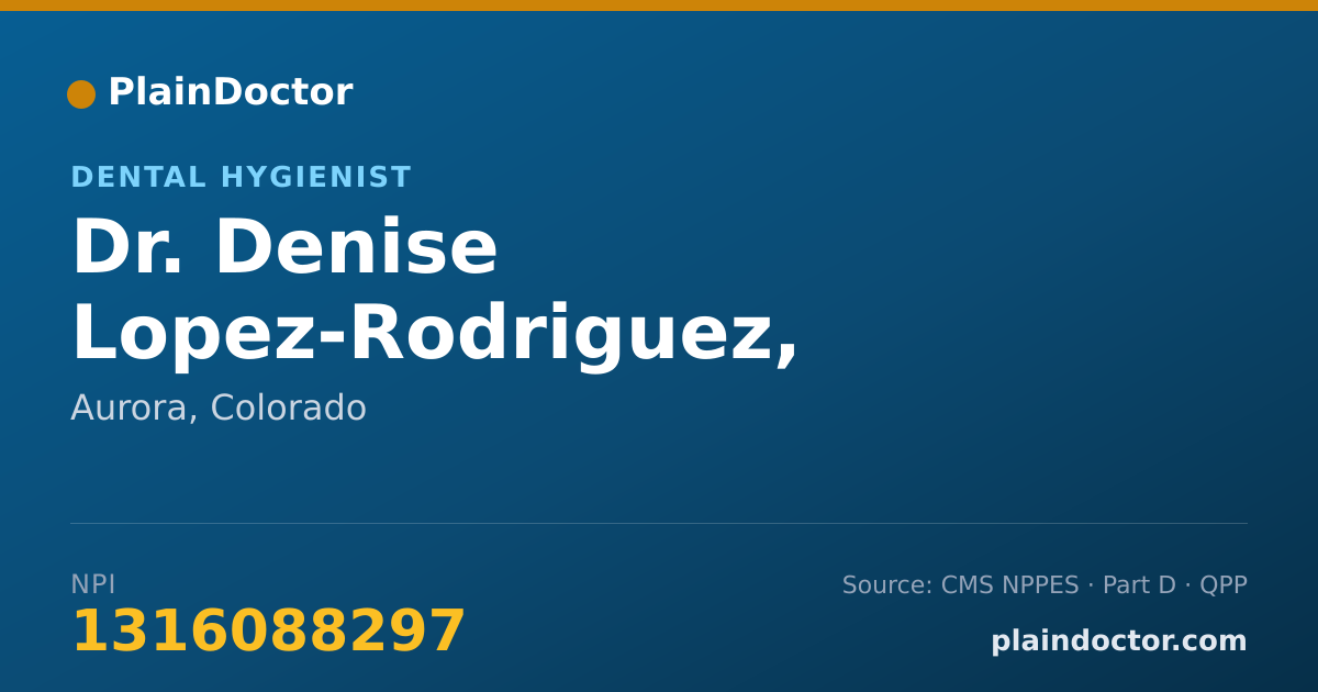 Shareable card for Denise Lopez-Rodriguez, R.D.H. - Dental Hygienist, Aurora, CO