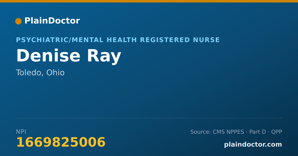 Shareable card for Denise Ray - Psychiatric/Mental Health Registered Nurse, Toledo, OH