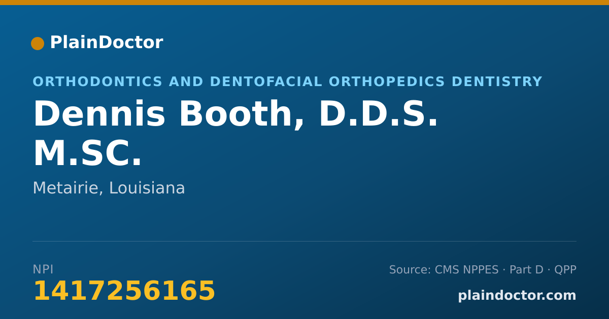 Shareable card for Dennis Booth, D.D.S. M.SC. - Orthodontics and Dentofacial Orthopedics Dentistry, Metairie, LA