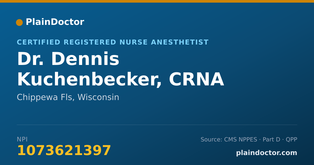 Shareable card for Dennis Kuchenbecker, CRNA - Certified Registered Nurse Anesthetist, Chippewa Fls, WI