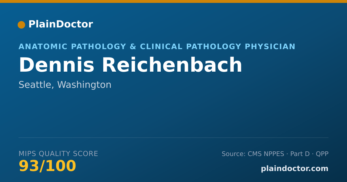 Shareable card for Dennis Reichenbach - Anatomic Pathology & Clinical Pathology Physician, Seattle, WA