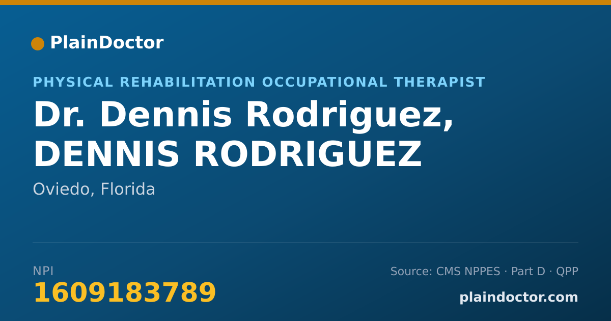 Shareable card for Dennis Rodriguez, DENNIS RODRIGUEZ - Physical Rehabilitation Occupational Therapist, Oviedo, FL