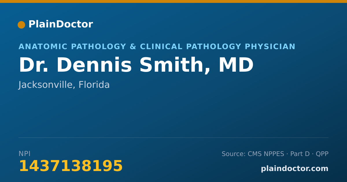 Shareable card for Dennis Smith, MD - Anatomic Pathology & Clinical Pathology Physician, Jacksonville, FL