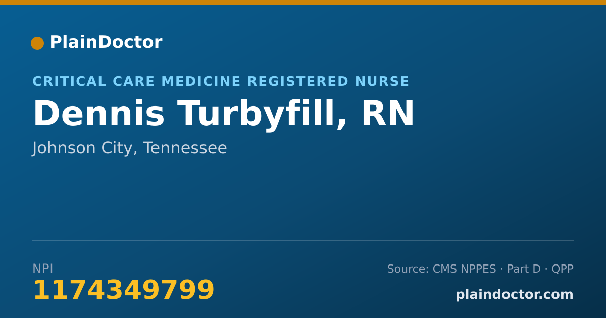Shareable card for Dennis Turbyfill, RN - Critical Care Medicine Registered Nurse, Johnson City, TN