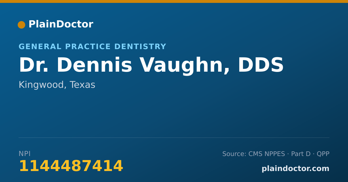 Shareable card for Dennis Vaughn, DDS - General Practice Dentistry, Kingwood, TX