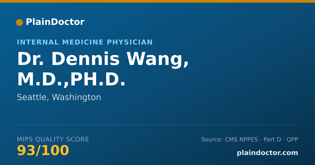 Shareable card for Dennis Wang, M.D.,PH.D. - Internal Medicine Physician, Seattle, WA