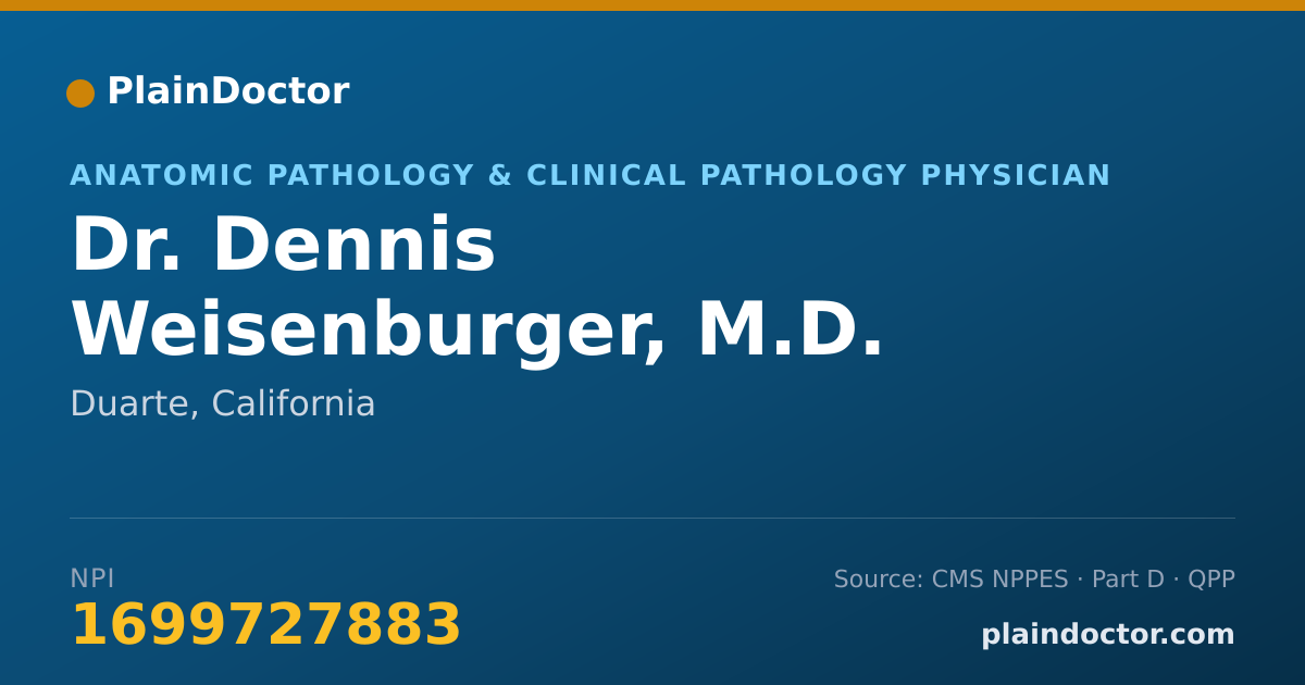 Shareable card for Dennis Weisenburger, M.D. - Anatomic Pathology & Clinical Pathology Physician, Duarte, CA