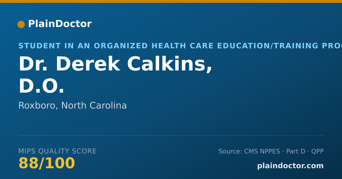 Shareable card for Derek Calkins, D.O. - Student in an Organized Health Care Education/Training Program, Roxboro, NC