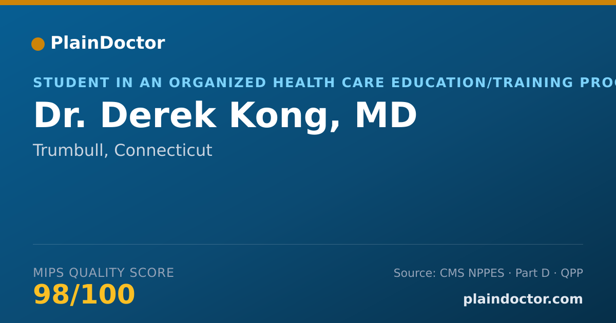 Shareable card for Derek Kong, MD - Student in an Organized Health Care Education/Training Program, Trumbull, CT