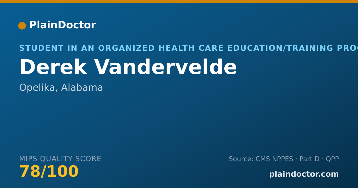 Shareable card for Derek Vandervelde - Student in an Organized Health Care Education/Training Program, Opelika, AL