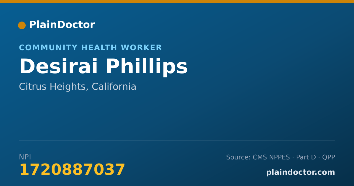Shareable card for Desirai Phillips - Community Health Worker, Citrus Heights, CA
