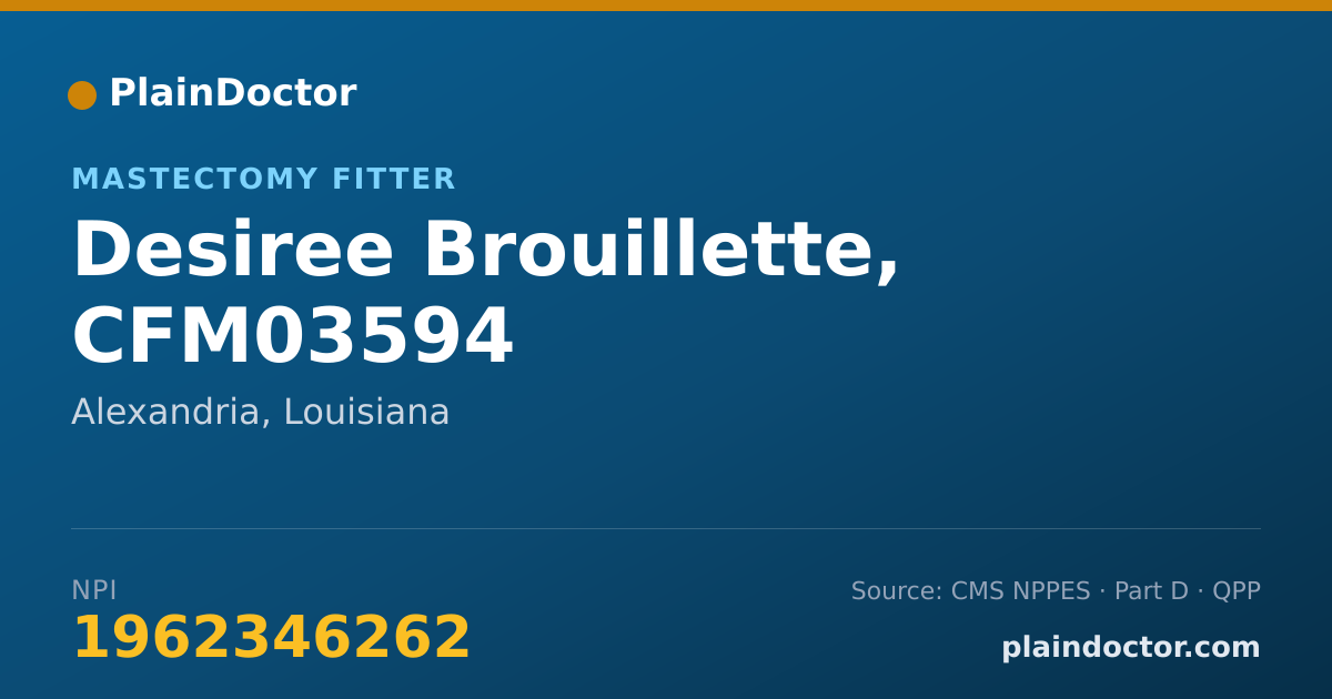 Shareable card for Desiree Brouillette, CFM03594 - Mastectomy Fitter, Alexandria, LA