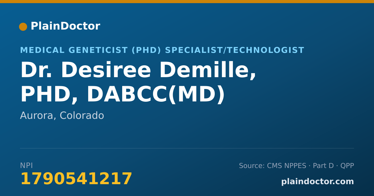 Shareable card for Desiree Demille, PHD, DABCC(MD) - Medical Geneticist (PhD) Specialist/Technologist, Aurora, CO