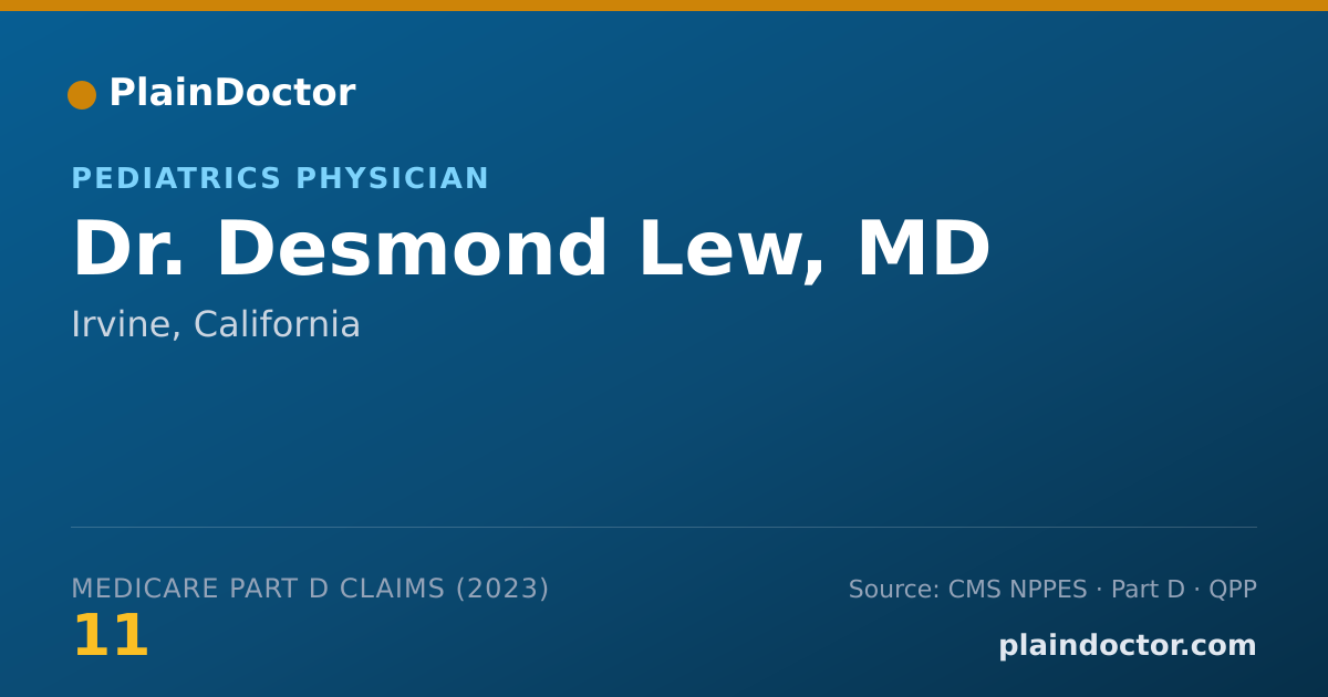 Shareable card for Desmond Lew, MD - Pediatrics Physician, Irvine, CA