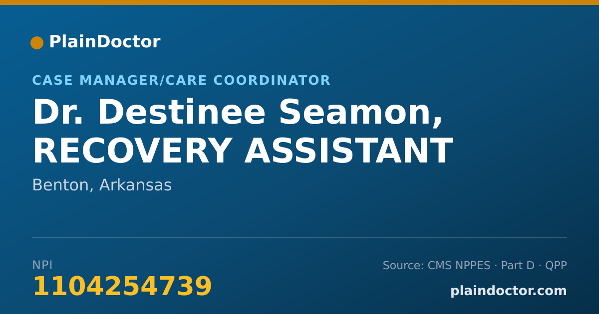 Shareable card for Destinee Seamon, RECOVERY ASSISTANT - Case Manager/Care Coordinator, Benton, AR