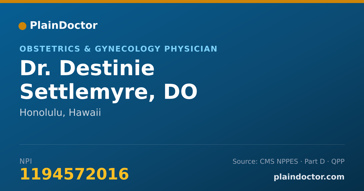 Shareable card for Destinie Settlemyre, DO - Obstetrics & Gynecology Physician, Honolulu, HI