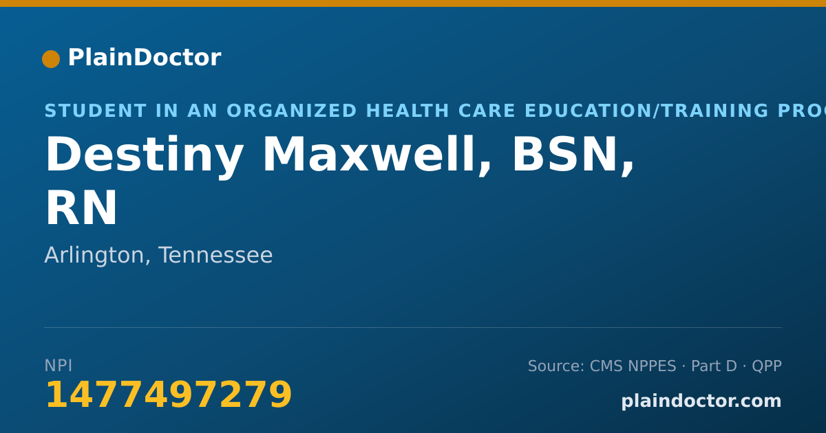 Shareable card for Destiny Maxwell, BSN, RN - Student in an Organized Health Care Education/Training Program, Arlington, TN