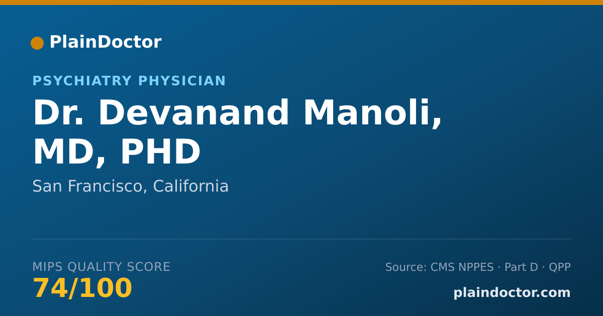 Shareable card for Devanand Manoli, MD, PHD - Psychiatry Physician, San Francisco, CA