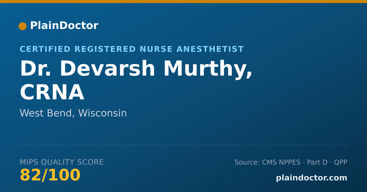 Shareable card for Devarsh Murthy, CRNA - Certified Registered Nurse Anesthetist, West Bend, WI