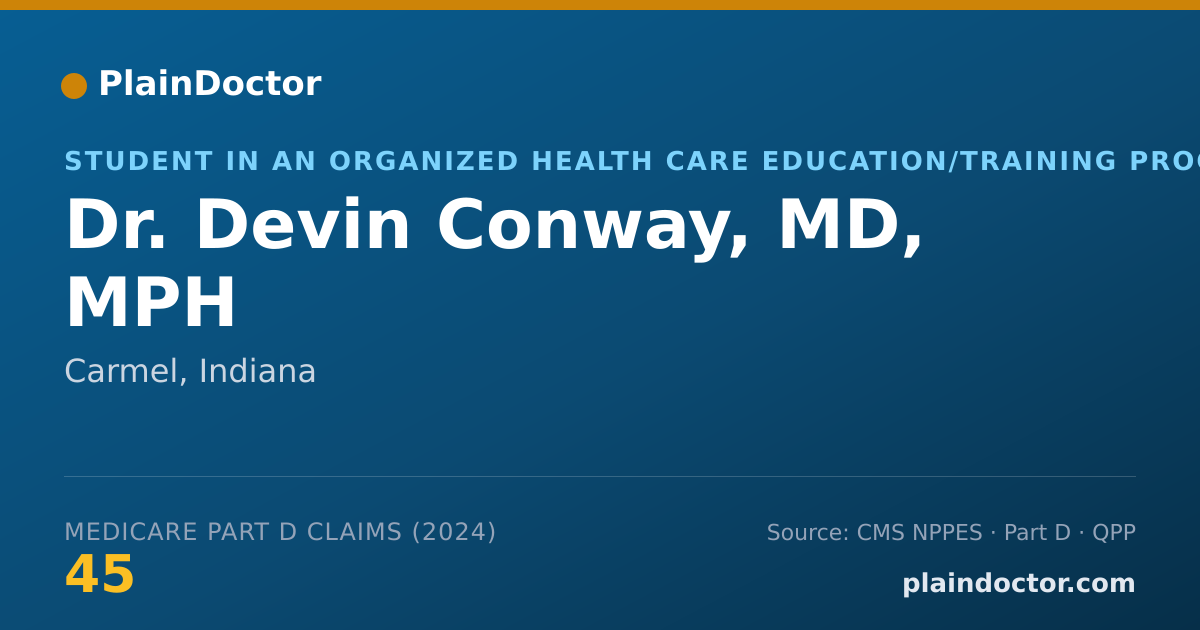 Shareable card for Devin Conway, MD, MPH - Student in an Organized Health Care Education/Training Program, Carmel, IN