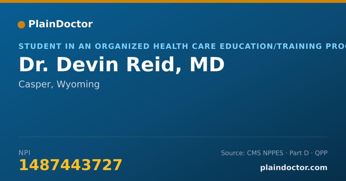 Shareable card for Devin Reid, MD - Student in an Organized Health Care Education/Training Program, Casper, WY