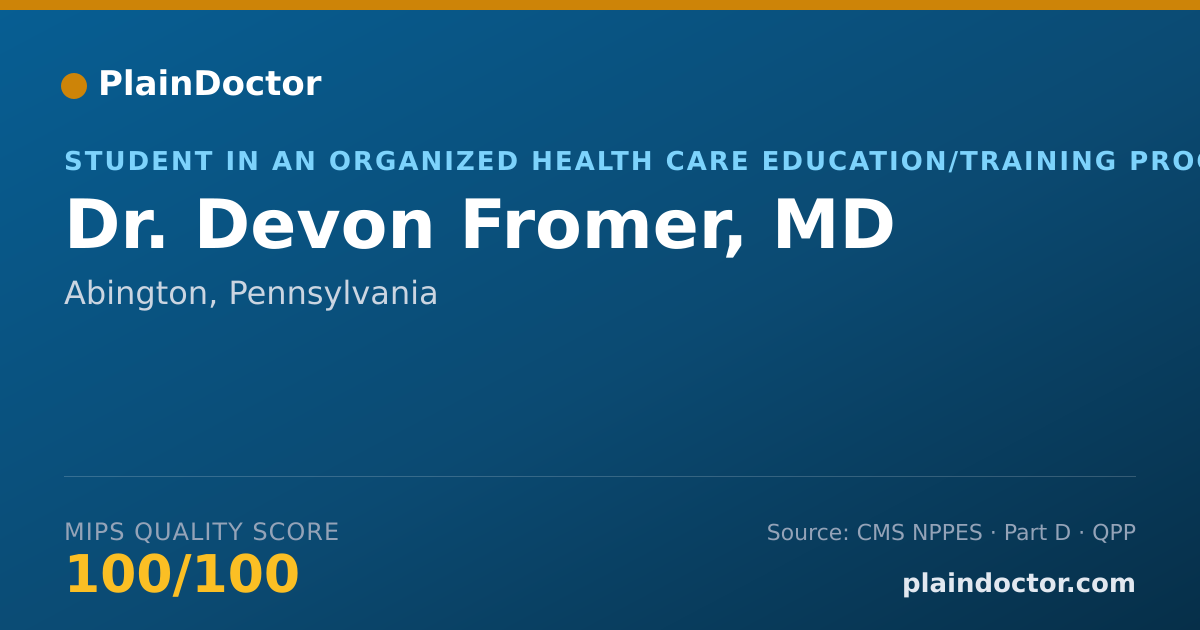 Shareable card for Devon Fromer, MD - Student in an Organized Health Care Education/Training Program, Abington, PA