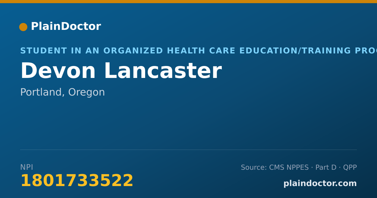Shareable card for Devon Lancaster - Student in an Organized Health Care Education/Training Program, Portland, OR