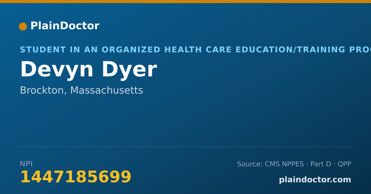 Shareable card for Devyn Dyer - Student in an Organized Health Care Education/Training Program, Brockton, MA