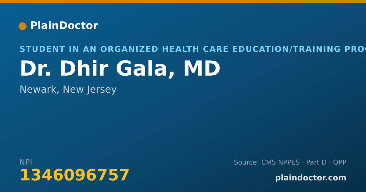 Shareable card for Dhir Gala, MD - Student in an Organized Health Care Education/Training Program, Newark, NJ