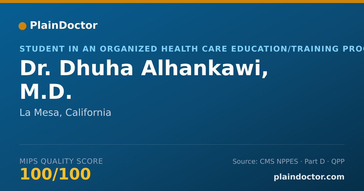 Shareable card for Dhuha Alhankawi, M.D. - Student in an Organized Health Care Education/Training Program, La Mesa, CA