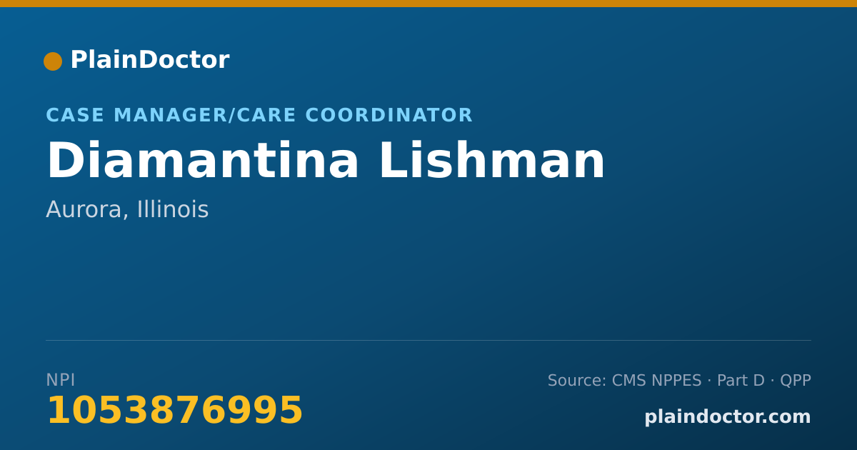 Shareable card for Diamantina Lishman - Case Manager/Care Coordinator, Aurora, IL