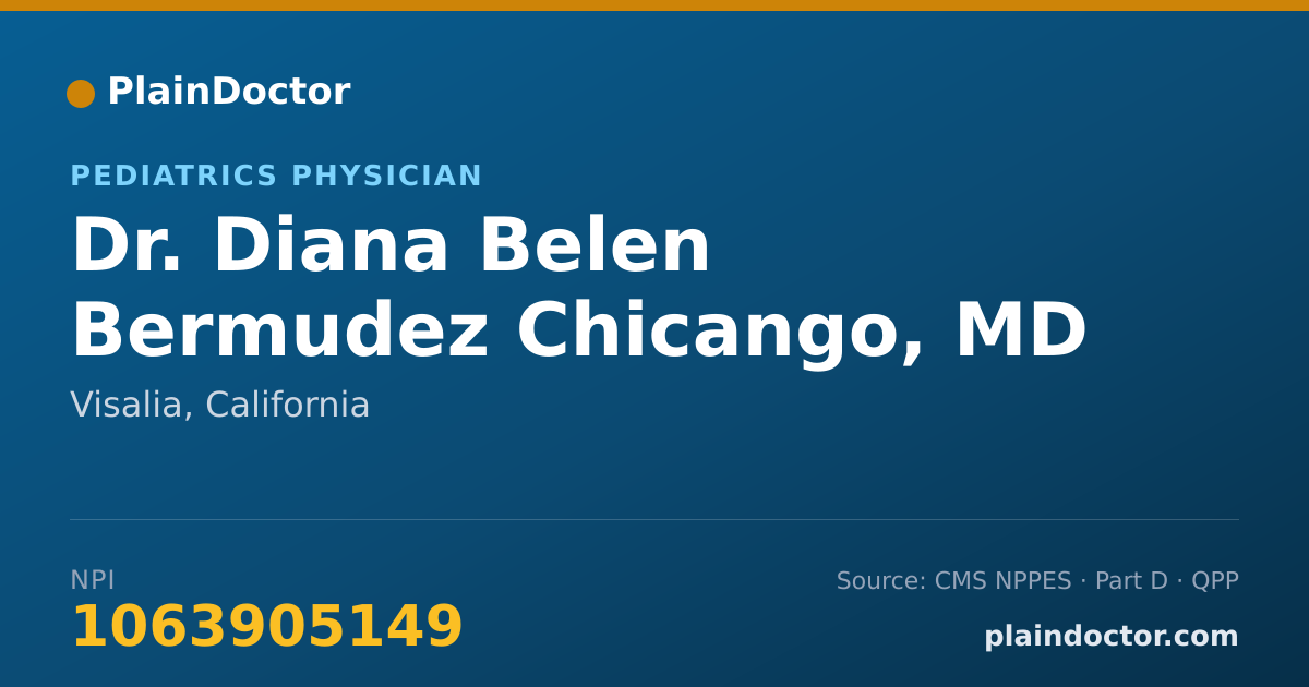 Shareable card for Diana Belen Bermudez Chicango, MD - Pediatrics Physician, Visalia, CA