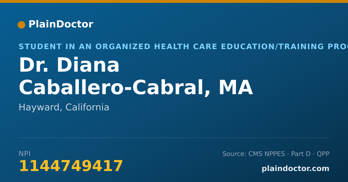 Shareable card for Diana Caballero-Cabral, MA - Student in an Organized Health Care Education/Training Program, Hayward, CA