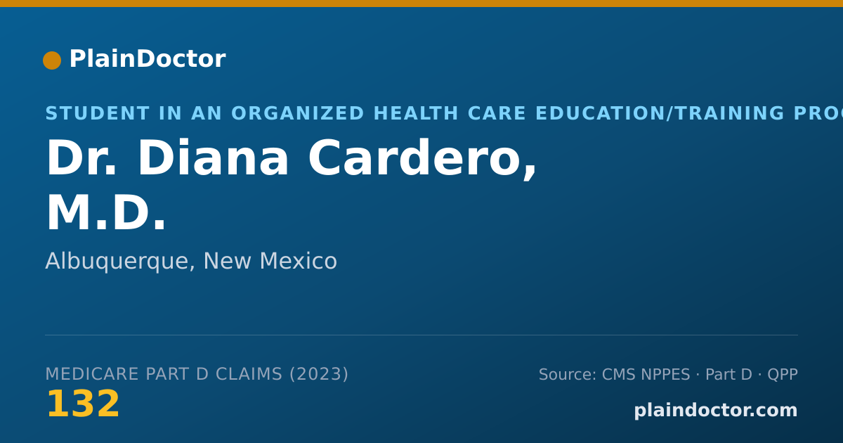 Shareable card for Diana Cardero, M.D. - Student in an Organized Health Care Education/Training Program, Albuquerque, NM