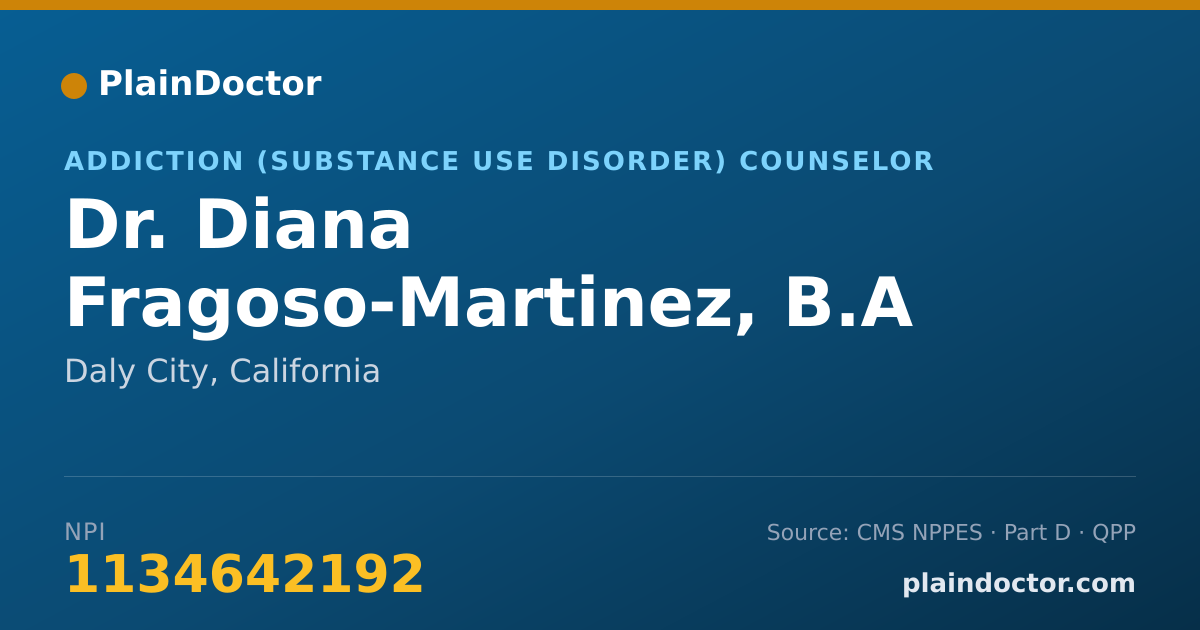 Shareable card for Diana Fragoso-Martinez, B.A PSYCHOLOGY - Addiction (Substance Use Disorder) Counselor, Daly City, CA