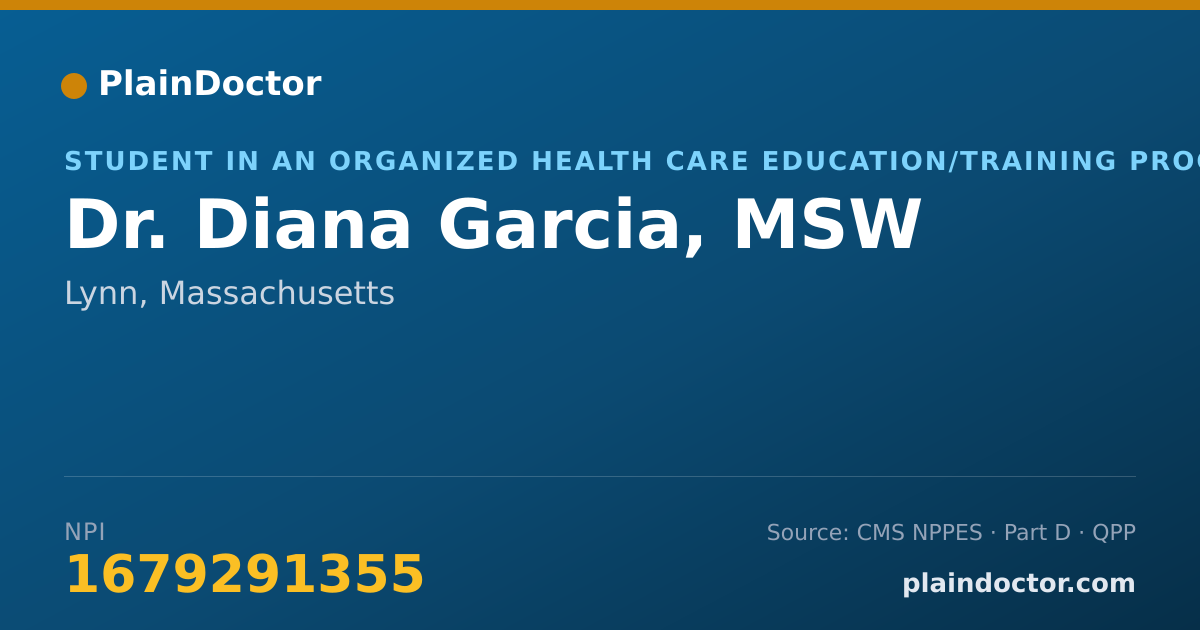 Shareable card for Diana Garcia, MSW - Student in an Organized Health Care Education/Training Program, Lynn, MA