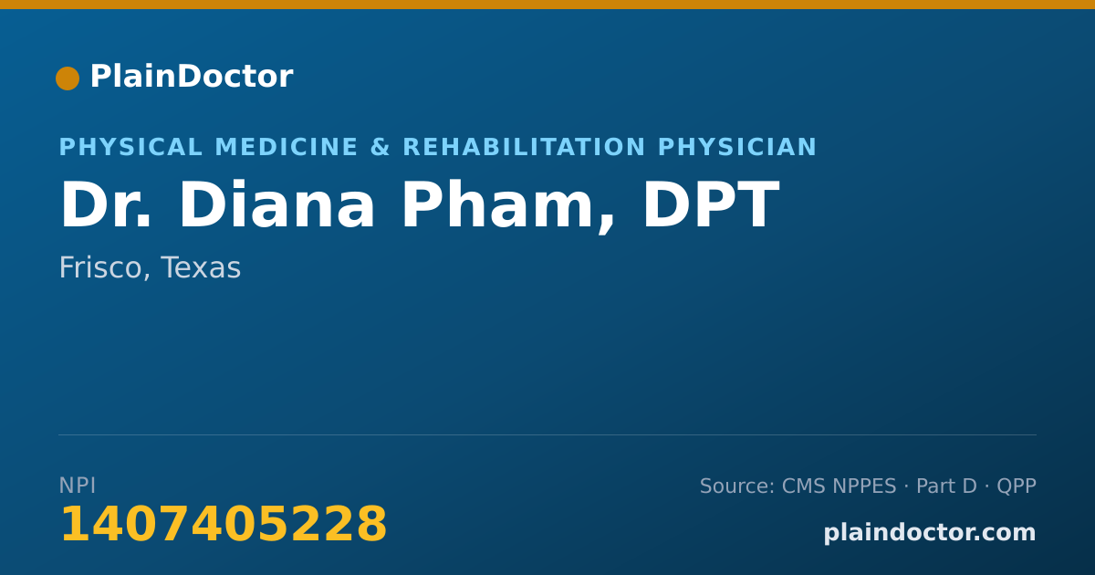 Shareable card for Diana Pham, DPT - Physical Medicine & Rehabilitation Physician, Frisco, TX