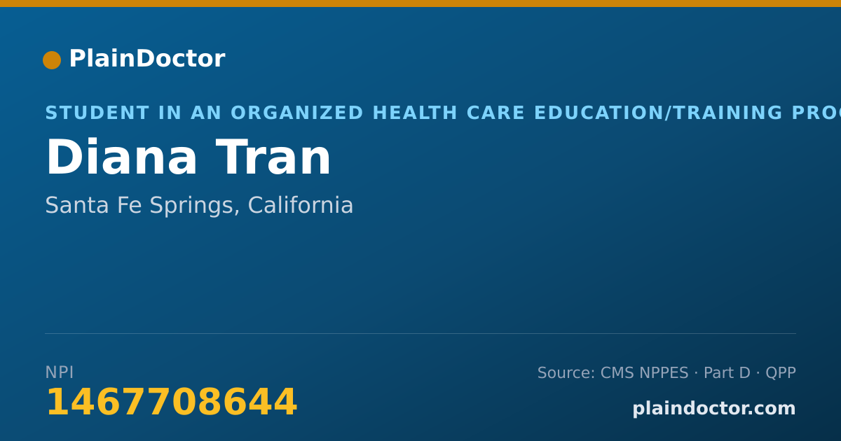 Shareable card for Diana Tran - Student in an Organized Health Care Education/Training Program, Santa Fe Springs, CA