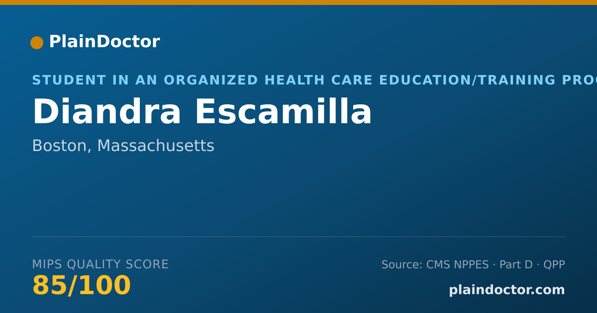 Shareable card for Diandra Escamilla - Student in an Organized Health Care Education/Training Program, Boston, MA
