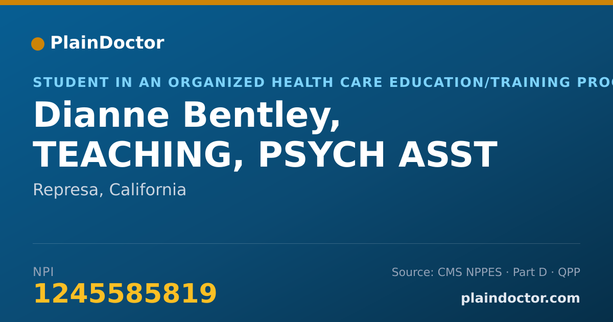 Shareable card for Dianne Bentley, TEACHING, PSYCH ASST - Student in an Organized Health Care Education/Training Program, Represa, CA