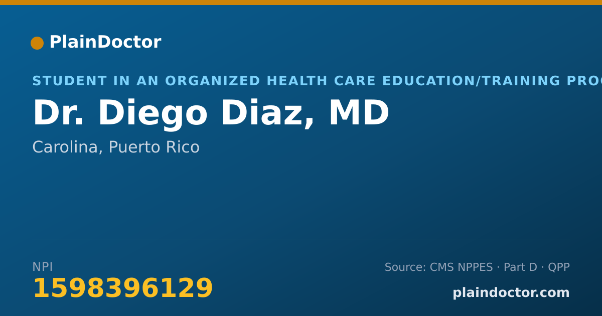 Shareable card for Diego Diaz, MD - Student in an Organized Health Care Education/Training Program, Carolina, PR