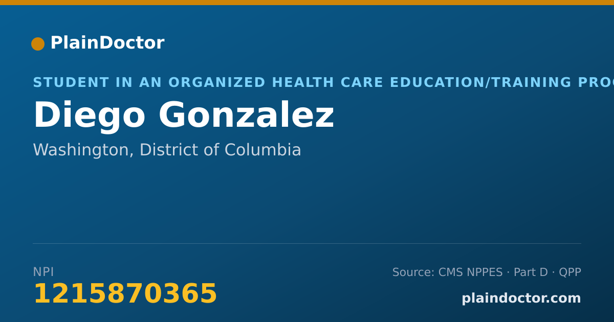 Shareable card for Diego Gonzalez - Student in an Organized Health Care Education/Training Program, Washington, DC