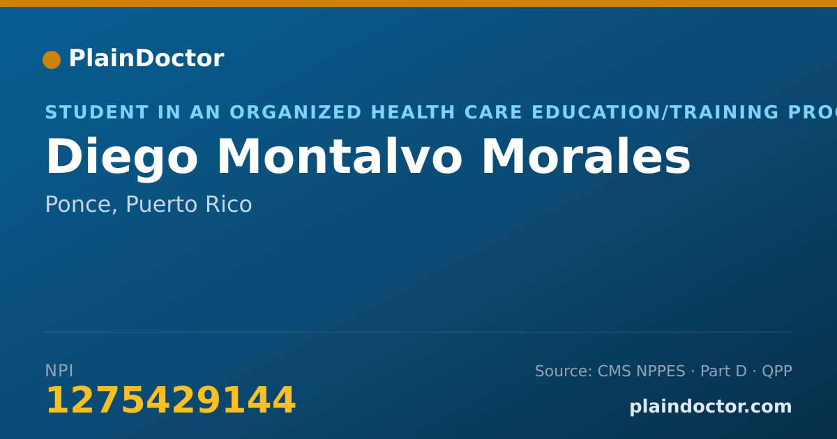Shareable card for Diego Montalvo Morales - Student in an Organized Health Care Education/Training Program, Ponce, PR