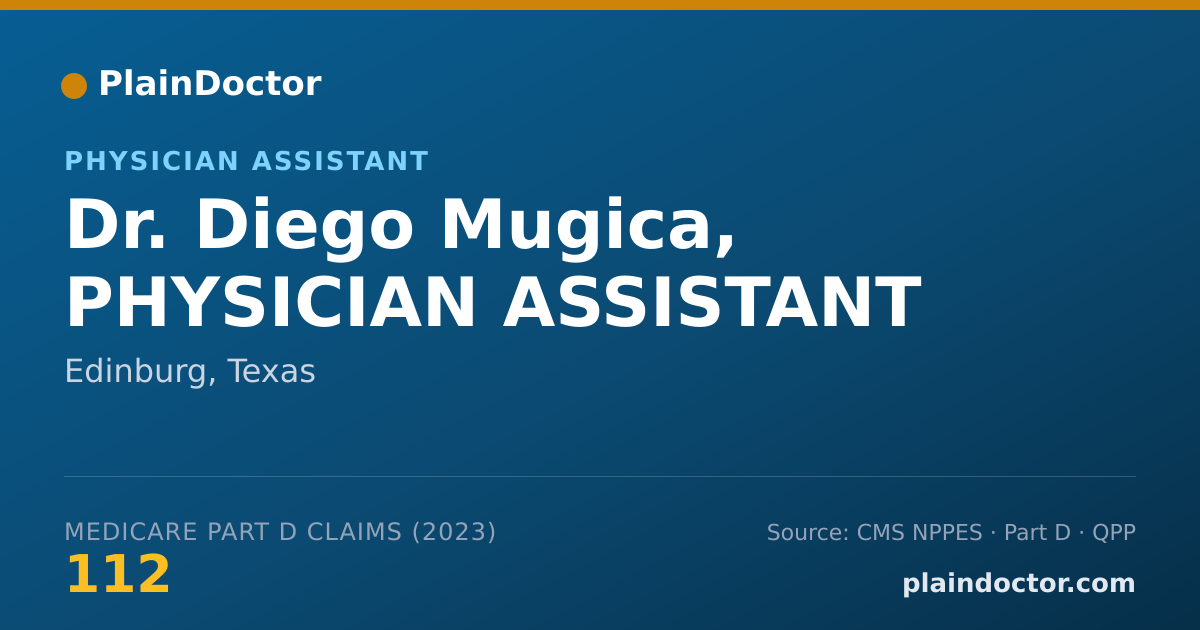 Shareable card for Diego Mugica, PHYSICIAN ASSISTANT - Physician Assistant, Edinburg, TX