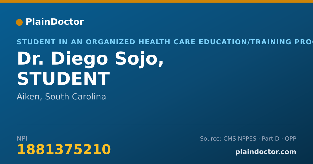 Shareable card for Diego Sojo, STUDENT - Student in an Organized Health Care Education/Training Program, Aiken, SC