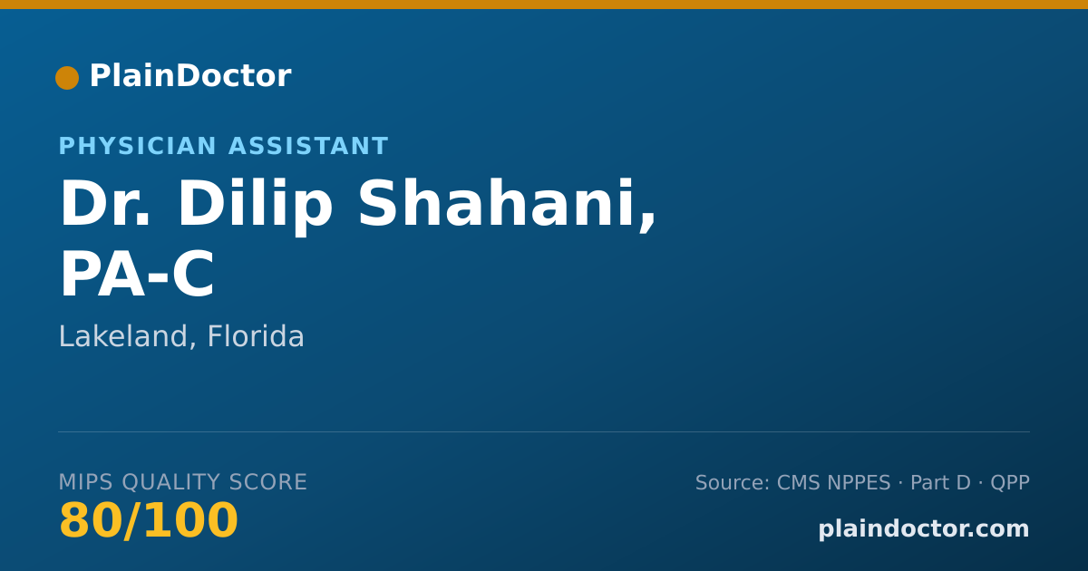 Shareable card for Dilip Shahani, PA-C - Physician Assistant, Lakeland, FL