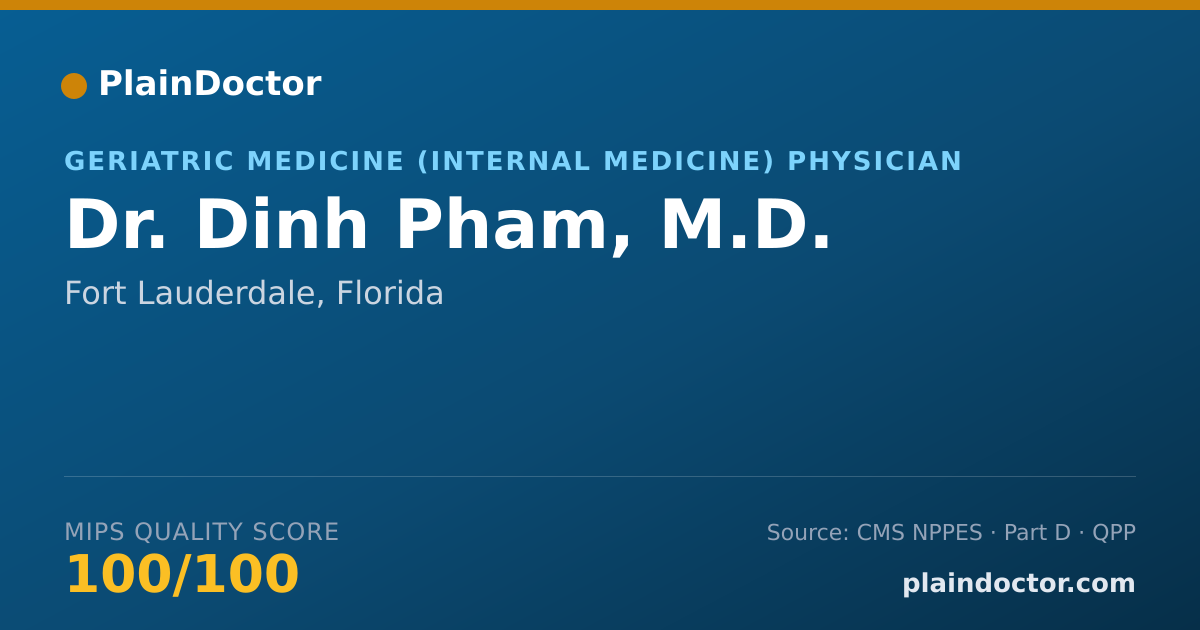 Shareable card for Dinh Pham, M.D. - Geriatric Medicine (Internal Medicine) Physician, Fort Lauderdale, FL